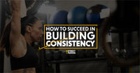 PART 1 - How to Succeed in Building Consistency: Advice from members with over 1,000 logged workouts
