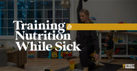 Training and Nutrition While Sick