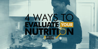 4 Ways to Evaluate Your Nutrition