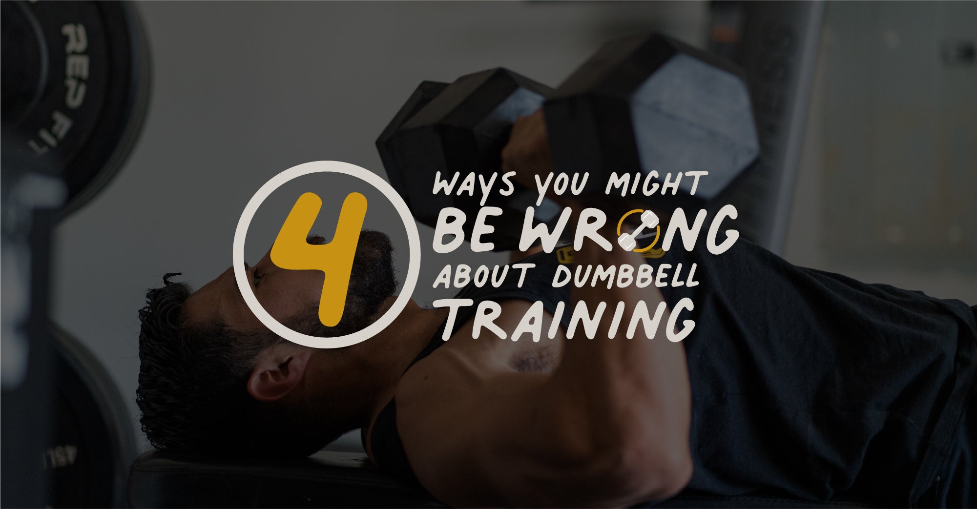 4 Ways You Might Be Wrong About Dumbbell Training