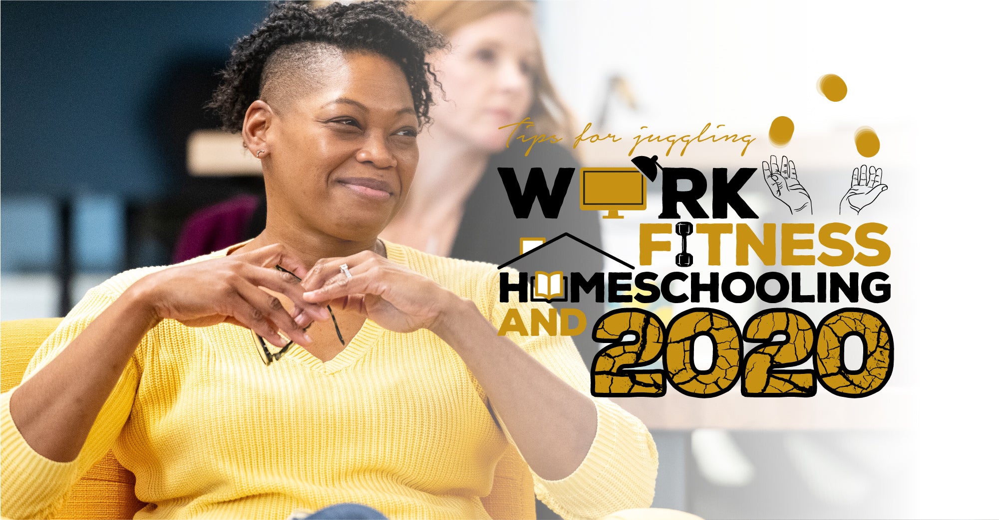 Tips for Juggling Work, Fitness, Homeschooling, and 2020